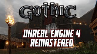 Gothic Remastered На Unreal Engine 4 - Наконец то Свершилось!