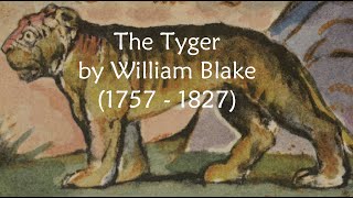 The Tyger by William Blake - Tyger Tyger Burning Bright