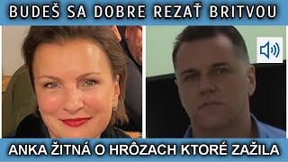 BUDEŠ SA DOBRE REZAŤ BRITVOU. ANKA ŽITNÁ O HRÔZACH, KTORÉ ZAŽILA.