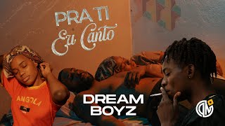 Dream Boyz - Pra Ti Eu Canto