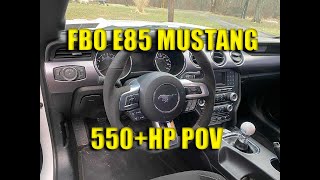 550+HP MUSTANG POV! (FBO E85)