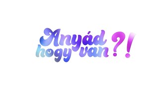 Anyád hogy van?! - 21. epizód: A dolgozó anya