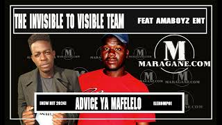 Advice Ya Mafello - Invisible To Visible Team x AmaBoyzEnt  - {Official Audio}