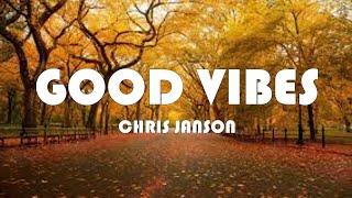 Good Vibes - Chris Janson (1 Hour Loop)