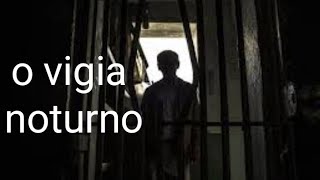 o vigia noturno