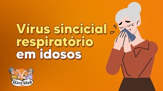 Vírus sincicial respiratório em idosos | Ativa Idade