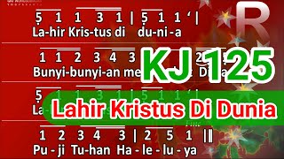 KJ 125 Lahir Kristus Di Dunia (Tessa)