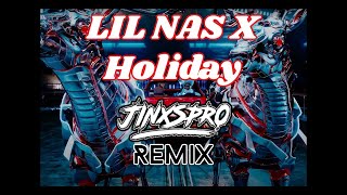 Lil Nas X - Holiday (JINXSPR0 Remix) [ Future House ] 🎶