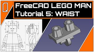 FreeCAD 0.19 Lego Man Tutorial Ep 5 - Waist | Easy Beginner FreeCAD Tutorial