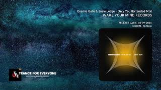 Cosmic Gate & Susie Ledge - Only You (Extended Mix) WAKE YOUR MIND RECORDS