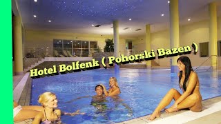 Hotel Bolfenk ( Pohorski Bazen ) #Vlog13