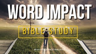 WORD IMPACT | BIBLE STUDY