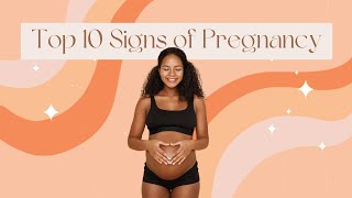 Top 10 Signs of Pregnancy