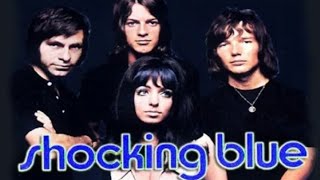 "Hello Darkness" 1970' "Shocking Blue"