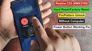 Realme C53 Hard Reset/Factory Reset Power Button Not Working Fix | Screen Lock Remove Realme C53