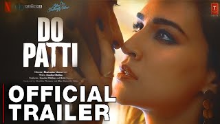 DO PATTI TRAILER NETFLIX | Do Patti Official Trailer Kriti Sanon, Kajol | Do Patti Trailer Shaheer