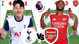 🚨 NORTH LONDON DERBY 🔥 | TOTTENHAM VS ARSENAL HEAD TO HEAD LINE UP (4-2-3-1 VS 4-3-) EPL 2024/2025🔥