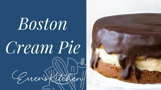 Homemade Boston Cream Pie - Best Recipe Ever