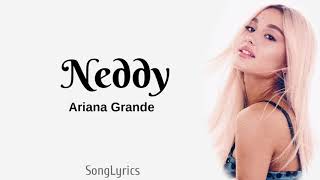 Ariana Grande - Needy (lyrics)