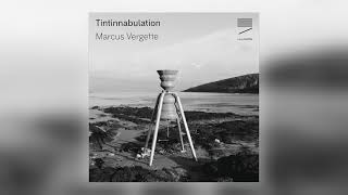 Marcus Vergette - Tintinnabulation [Audio]