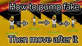 How to pump fake and still move after.