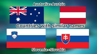 Countries with similar names