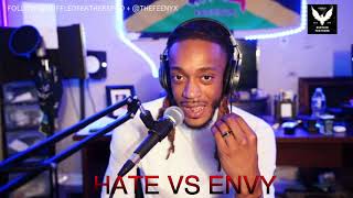 ENVY VS HATE : RUFFLED FEATHERS : EPISODE 19