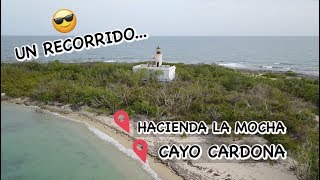 UN RECORRIDO POR CAYO CARDONA Y HACIENDA LA MOCHA, PONCE