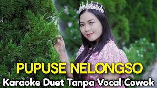 PUPUSING NELONGSO Karaoke Tanpa Vocal Cowok || Shinta Arsinta feat Arya Galih