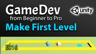 Make First Level in Unity - GameDev from Beginner to Pro - 3D Puzzle Game