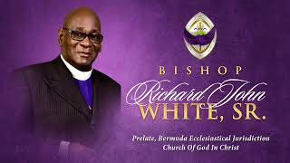 Home-going Celebration for The Right Reverend Bishop Richard John White, Sr.