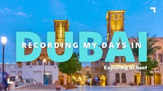 🇦🇪 Walking Around Al Seef | Shopping and dinner cruises on the Creek