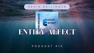 Episode 15 - Kevin Dellinger Music - Entity Affect - Podcast #electronicmusic #newagemusic