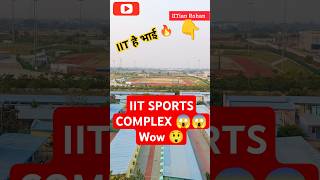 IIT HYDERABAD Sports complex Views From 6th floor 🔥 #Jee #ytshorts #shorts #iithyderabad  #iitbombay