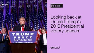 Looking back at Donald Trump's 2016 Presidential victory speech.