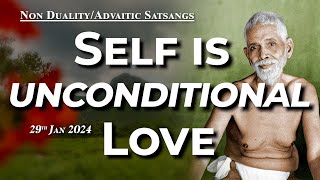 635. Bhagavan Ramana Satsang - Self is unconditional love!