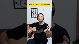 Midian Lima O céu se abre #midianlima #oceuseabre #clipeoficial