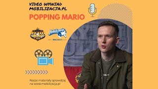 POPPING MARIO (RYTM ULICY 2019) – wywiad | WWW.MOBILIZACJA.PL