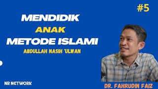 Dr. Fahrudin Faiz | Mendidik Anak Metode Islami | oleh Abdullah Nasih 'Ulwan #ngajifilsafat