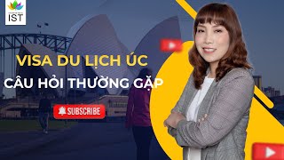 Visa Du lịch Úc: các câu hỏi thường gặp | Công ty Luật Di trú Úc IST