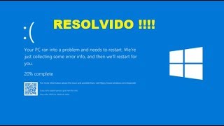 TELA AZUL WINDOWS 10 RESOLVIDO !