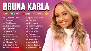 Bruna Karla – Músicas gospel que trazem paz e energia todos os dias: Cicatrizes, Sou Humano...