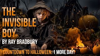 THE INVISIBLE BOY - Halloween Countdown!