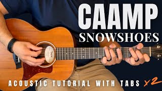 Snowshoes Caamp Guitar Lesson(s) with Tabs | Two Ways to Play