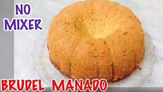 BRUDEL CAKE NO MIXER / BRUDEL MANADO ALA ANAK RANTAU , MUDAH DAN PRAKTIS - ENGLISH INDO SUBTITLES