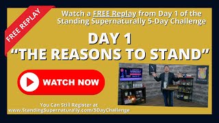 FREE Replay of Day 1 of the 5-Day Challenge "The Reasons To Stand"