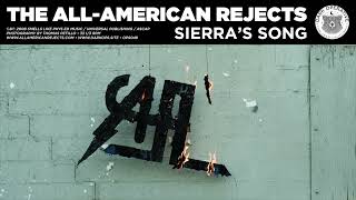 THE ALL-AMERICAN REJECTS "Sierra's Song" [Official Audio] [2008] [Reissue]