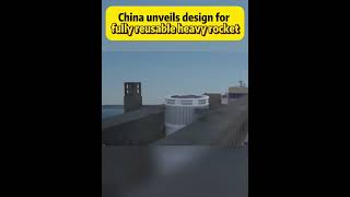 China unveils design for fully reusable heavy rocket#fyp #fypシ #china