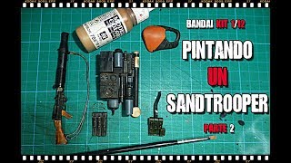 Pintando Un Sandtrooper Bandai . Segunda Parte : Accesorios.