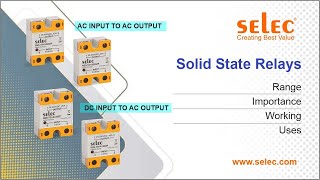 Selec Controls Solid State Relays Range | Importance | Working | Uses